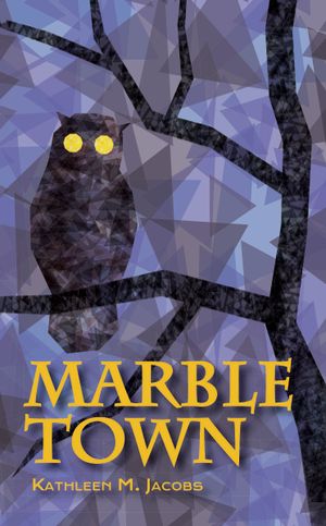The cover of Kathleen's book, Marble Town