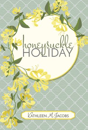 The cover of Kathleen's book, Honeysuckle Holiday